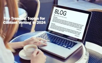 Top Trending Topics for Content Writing in 2024