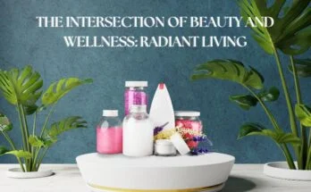 The Intersection of Beauty and Wellness